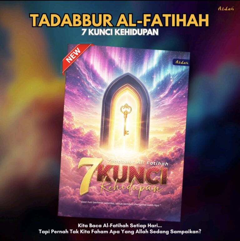 Azdan Taddabur Al-Fatihah – 7 Kunci Hidup Tenang Dunia Akhirat